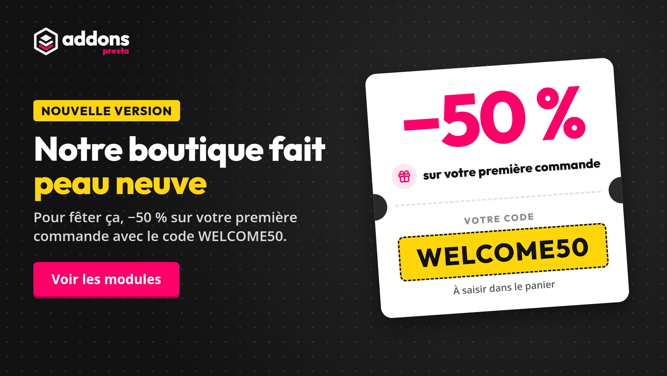 Notre boutique fait peau neuve